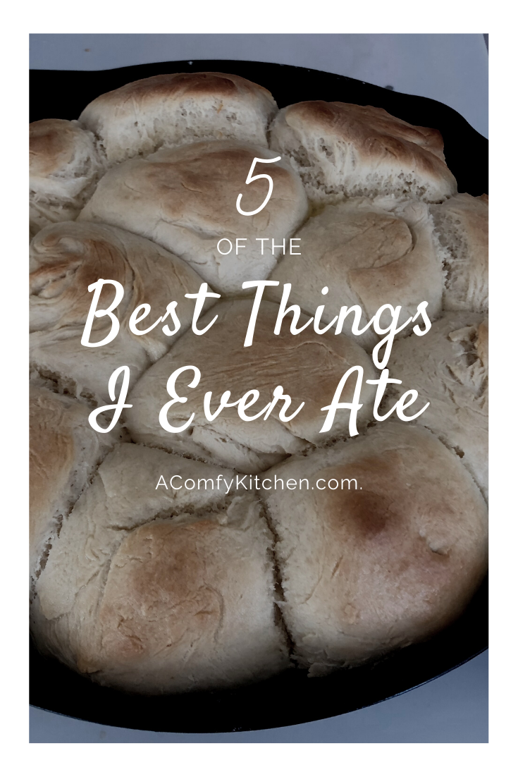 The Best Things I Ever Ate - A Comfy Kitchen